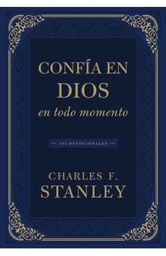 Confía En Dios En Todo Momento: 365 Devocionales - Charles F. Stanley