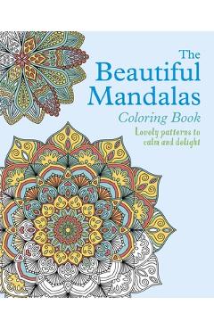 The Beautiful Mandalas Coloring Book - Tansy Willow