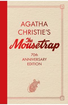 The Mousetrap: 70th Anniversary Edition - Agatha Christie
