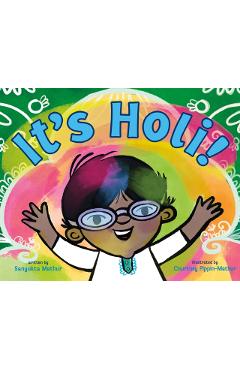 It\'s Holi! - Sanyukta Mathur