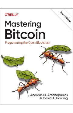 Mastering Bitcoin: Programming the Open Blockchain - Andreas Antonopoulos