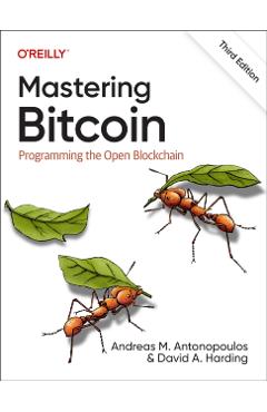 Mastering Bitcoin: Programming the Open Blockchain - Andreas Antonopoulos