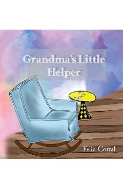 Grandma\'s Little Helper - Estibaliz A. Lopez Morrobel
