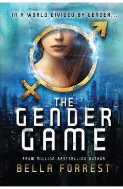 The Gender Game - Bella Forrest