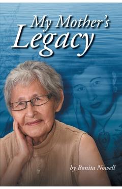 My Mother\'s Legacy - Bonita Nowell