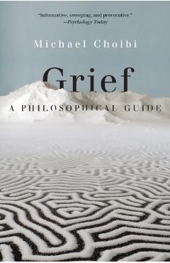 Grief: A Philosophical Guide - Michael Cholbi - Imagine 1