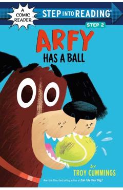 Arfy Has a Ball - Troy Cummings