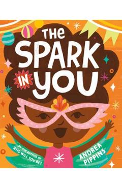 The Spark in You - Andrea Pippins