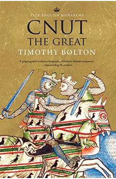 Cnut the Great - Timothy Bolton