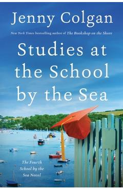 Studies at the School by the Sea: The Fourth School by the Sea Novel - Jenny Colgan