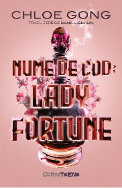 eBook Nume de cod. Lady Fortune - Chloe Gong