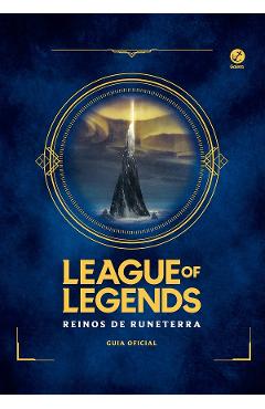 League of Legends. Los Reinos de Runeterra