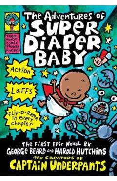 The Adventures of Super Diaper Baby. Super Diaper Baby #1 - Dav Pilkey