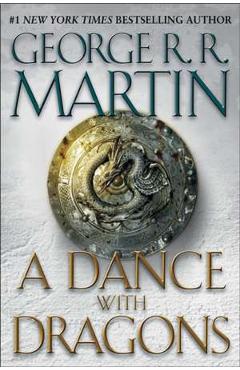 A Dance with Dragons. A Song of Ice and Fire #5 - George R. R. Martin