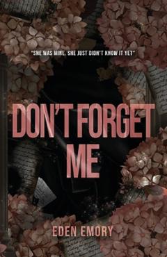 Don\'t Forget Me - Eden Emory