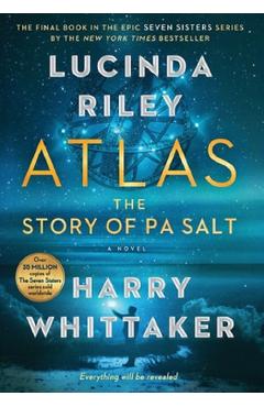 Atlas: The Story of Pa Salt. The Seven Sisters #8 - Lucinda Riley, Harry Whittaker