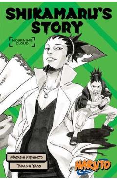Naruto: Shikamaru\'s Story Mourning Clouds - Kishimoto Masashi, Takashi Yano