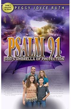 Psalm 91: God\'s Umbrella of Protection - Peggy Joyce Ruth