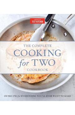 The Complete Cooking for Two Cookbook: 650 Recipes for Everything You'll Ever Want to Make