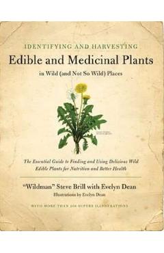 Identifying And Harvesting Edible And Medicinal Plants - Steve Brill, Evelyn Dean