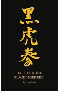 Hark Fu Kune Black Tiger Fist - Gary Mah