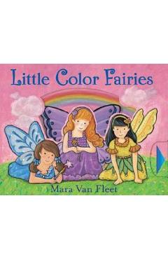 Little Color Fairies - Mara Van Fleet