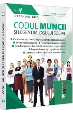Codul muncii si Legea dialogului social. Septembrie 2023