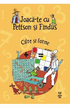 Joaca-te cu Pettson si Findus. Cifre si forme - Sven Nordqvist - PANDORA