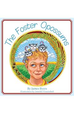 The Foster Opossums - James Byers