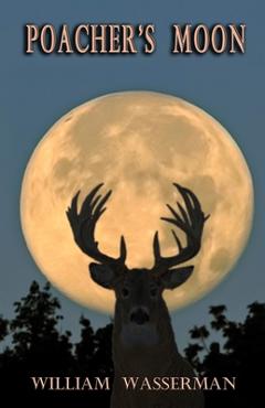 Poacher\'s Moon - William Wasserman