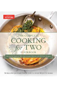 The Complete Cooking for Two Cookbook, 10th Anniversary Gift Edition: 650 Recipes for Everything You\'ll Ever Want to Make - America\'s Test Kitchen