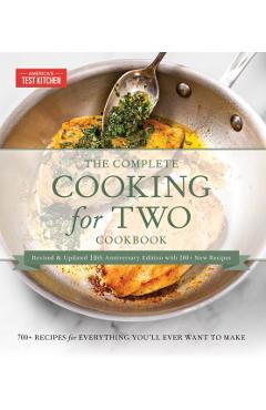 The Complete Cooking for Two Cookbook, 10th Anniversary Gift Edition: 650 Recipes for Everything You'll Ever Want to Make - America's Test Kitchen