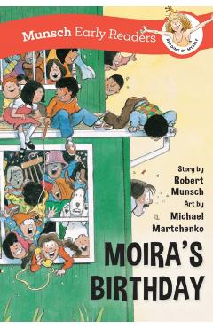 Moira\'s Birthday Early Reader - Robert Munsch