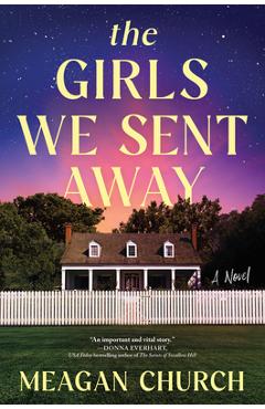 The Girls We Sent Away - Meagan Church