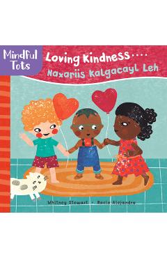 Mindful Tots: Loving Kindness (Bilingual Somali & English) - Whitney Stewart