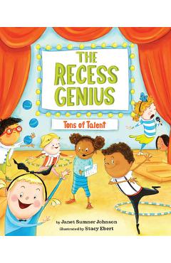 The Recess Genius 2: Tons of Talent - Janet Sumner Johnson