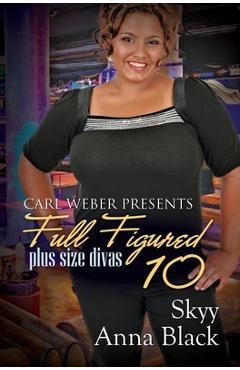 Full Figured 10: Carl Weber Presents - Skyy