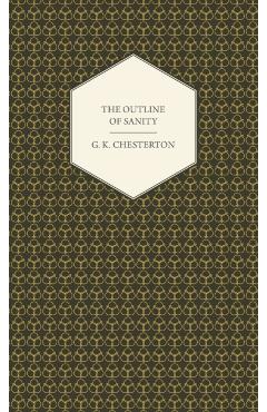 Outline of Sanity - G. K. Chesterton