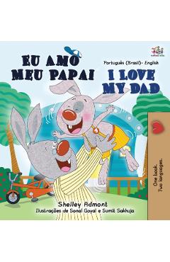 I Love My Dad (Portuguese English Bilingual Children's Book - Brazilian) - Shelley Admont