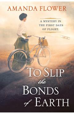 To Slip the Bonds of Earth - Amanda Flower