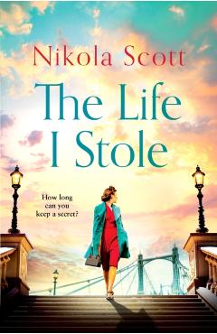 The Life I Stole - Nikola Scott