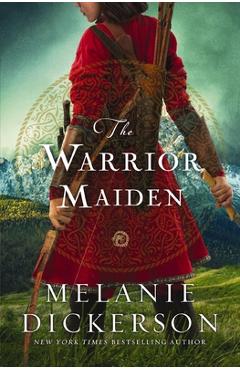 The Warrior Maiden - Melanie Dickerson