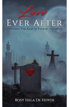 Love Ever After - Rosy Isela De Hoyos