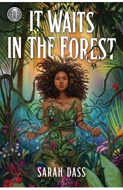 Rick Riordan Presents: It Waits in the Forest - Sarah Dass