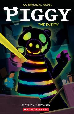 Piggy: The Entity: An Afk Book - Terrance Crawford