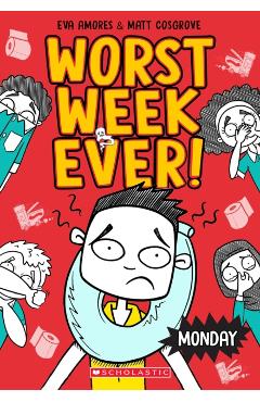 Monday (Worst Week Ever #1) - Matt Cosgrove