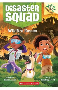 Wildfire Rescue: A Branches Book (Disaster Squad #1) - Rekha S. Rajan