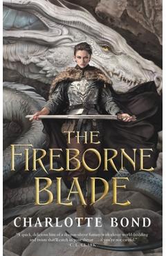 The Fireborne Blade - Charlotte Bond