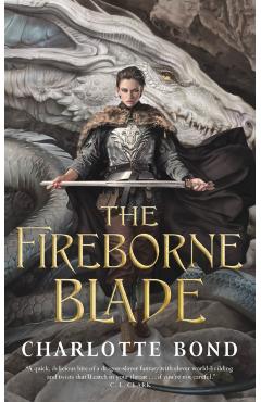 The Fireborne Blade - Charlotte Bond