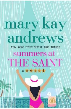 Summers at the Saint - Mary Kay Andrews